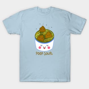 Poop Soup T-Shirt